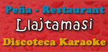 PEÑA RESTAURANT KARAOKE DISCOTEKA “LLAJTAMASI TARECHI”