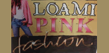 LOAMI PINK FASHION